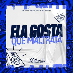 Ela Gosta Que Maltrata