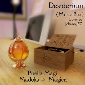 Desiderium (From "Puella Magi Madoka Magica") (Music Box Cover)