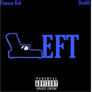 Left (feat. Dre60)