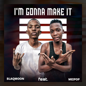 I'm Gonna Make It