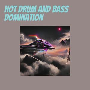 Hot Drum and Bass Domination
