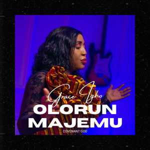 Olorun Majemu (Covenant God)