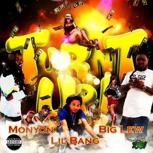 Turnt Up (feat. Big Lew & Lil Bang)