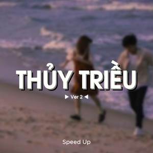 Thuỷ Triều Ver 2 (Speed up)