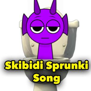 Skibidi Sprunki Song