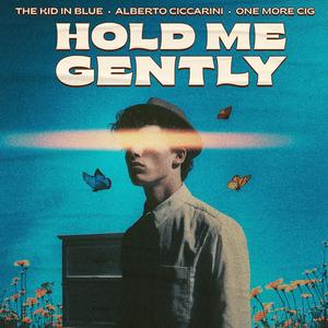 Hold Me Gently
