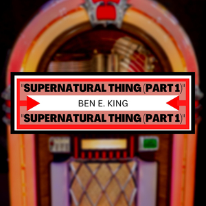 Supernatural Thing, Pt. 1