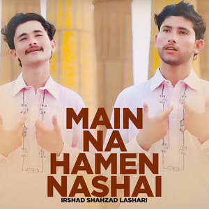 Main Na Hamen Nashai