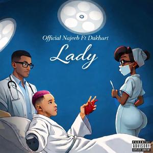 Lady (feat. Official Najeeb, Dakhart)