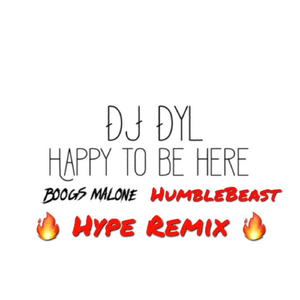 Happy to Be Here (Humblebeast Hype Remix) [feat. Boogs Malone]