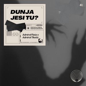 Dunja jesi tu? (feat. Admiral Tiketić)