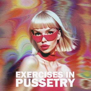 Pussetry (feat. Baby Darling)