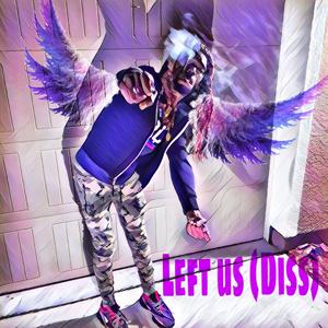 Left Us(Diss)