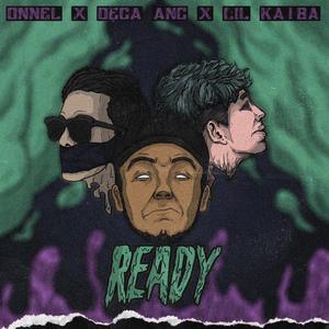Ready (feat. Onne & Lil Kaiba)