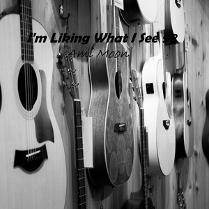 I'm Liking What I See 98