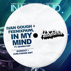 In My Mind (BVRNOUT + Curlyheads Edit)
