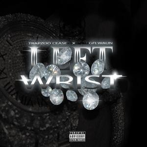 Left Wrist (feat. GFI Waun)