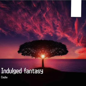 Indulged fantasy