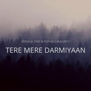 Tere Mere Darmiyaan