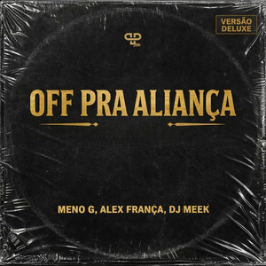 Off pra Aliança (Versão Deluxe)