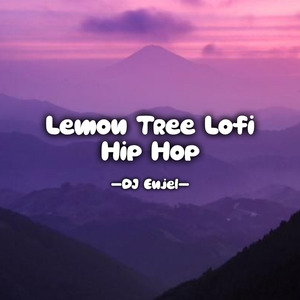Lemon Tree Lofi Hip Hop