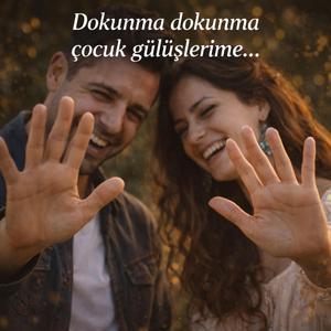 Dokunma Gülüşlerime