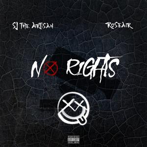 No Rights (feat. Roseair)