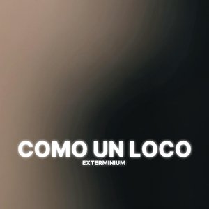 Como Un Loco