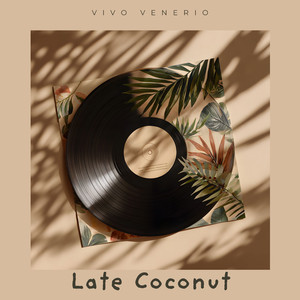 Late Coconut
