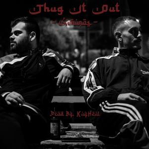 Thug It Out (feat. KayHeal)