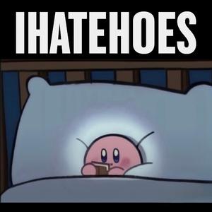 IHATEHOES