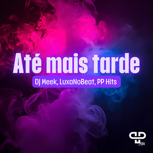 Até Mais Tarde (Super Slowedd)