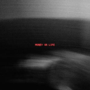 Money or Life