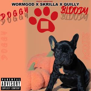 DOGGY BLOODY (feat. SKRILLA & QUILLY)