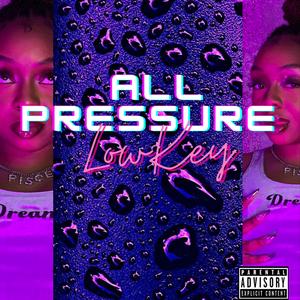 All Pressure