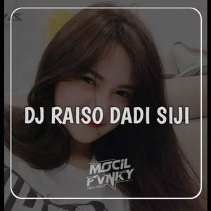 DJ RAISO DADI SIJI VIRAL TIKTOK