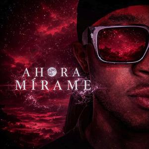 AHORA MÍRAME