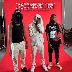 BOXED IN (feat. Tmoney & Wuskii)