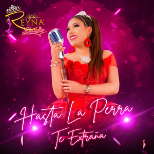 Hasta La Perra Te Extraña