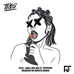 Bad Like We (feat. Peppery) [Murder He Wrote Remix]