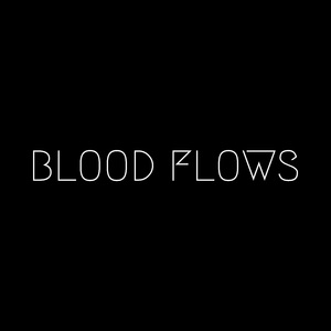 Blood Flows