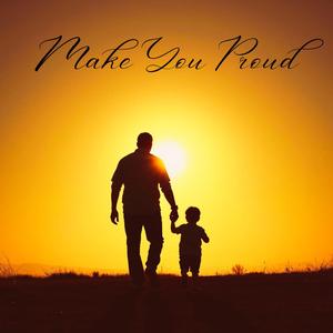 Make You Proud