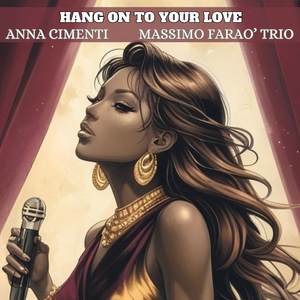 Hang on to your love