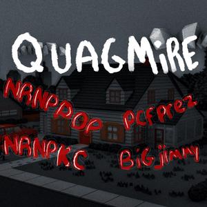 Quagmire (feat. PCF Prez, NRNP Kc & Big Jimmy)