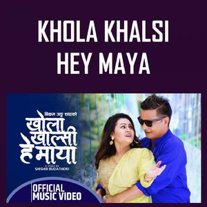 Khola Khalsi He Maya (with Bikram Jung Shah)