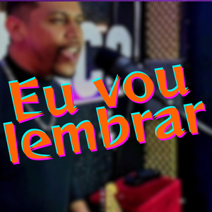 Eu Vou Lembrar