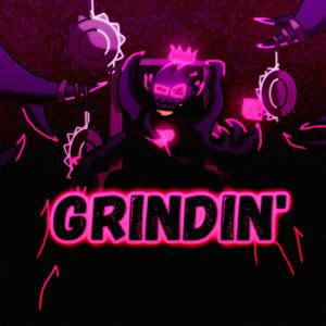 Grindin'