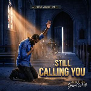 Still Calling You
