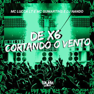 De X6 Cortando o Vento