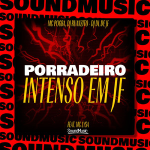 PORRADEIRO INTENSO EM JF